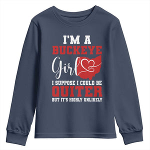 I Am A Buckeye Girl I Suppose I Could Be Quieter Youth Sweatshirt Ohio State TS11 Navy Print Your Wear