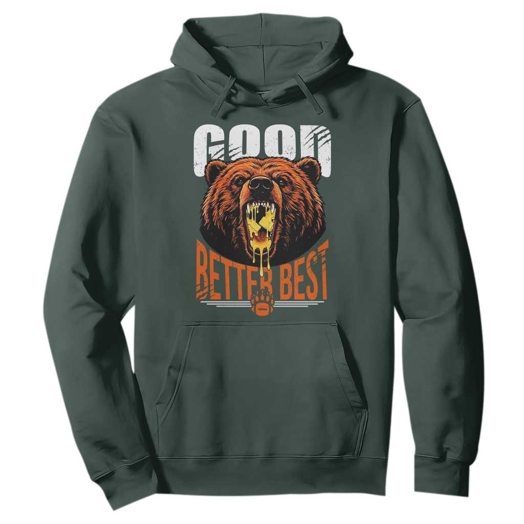 Funny Good Better Best Hoodie BR Eating Cheese CFB Football Fans TS11 Dark Forest Green Print Your Wear