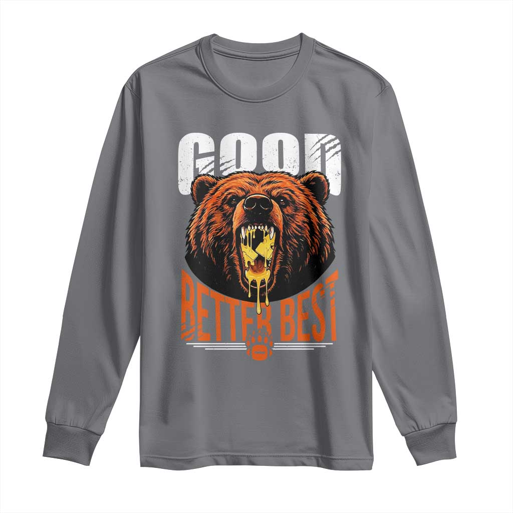 Funny Good Better Best Long Sleeve Shirt BR Eating Cheese CFB Football Fans TS11 Charcoal Print Your Wear
