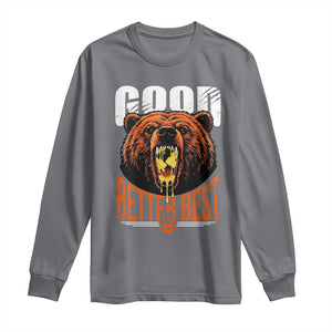 Funny Good Better Best Long Sleeve Shirt BR Eating Cheese CFB Football Fans TS11 Charcoal Print Your Wear