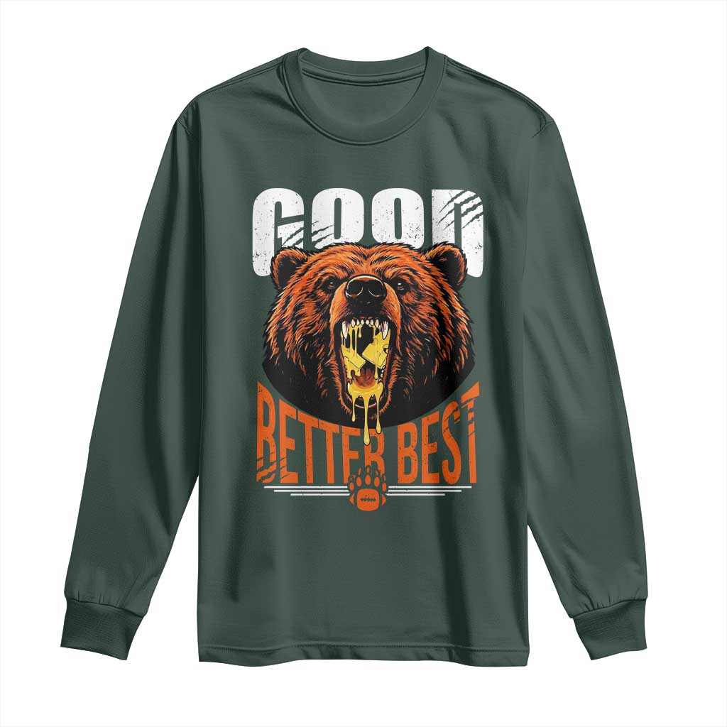 Funny Good Better Best Long Sleeve Shirt BR Eating Cheese CFB Football Fans TS11 Dark Forest Green Print Your Wear