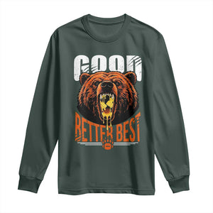 Funny Good Better Best Long Sleeve Shirt BR Eating Cheese CFB Football Fans TS11 Dark Forest Green Print Your Wear