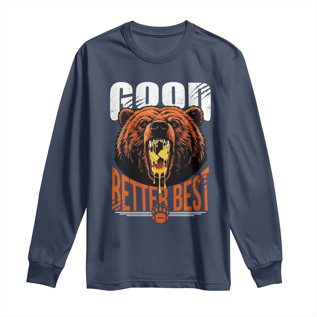 Funny Good Better Best Long Sleeve Shirt BR Eating Cheese CFB Football Fans TS11 Navy Print Your Wear