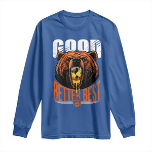 Funny Good Better Best Long Sleeve Shirt BR Eating Cheese CFB Football Fans TS11 Royal Blue Print Your Wear