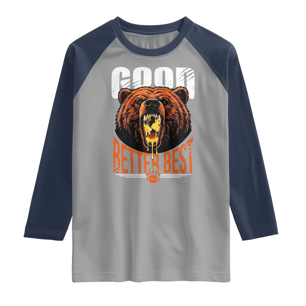 Funny Good Better Best Raglan Shirt BR Eating Cheese CFB Football Fans TS11 Sport Gray Navy Print Your Wear