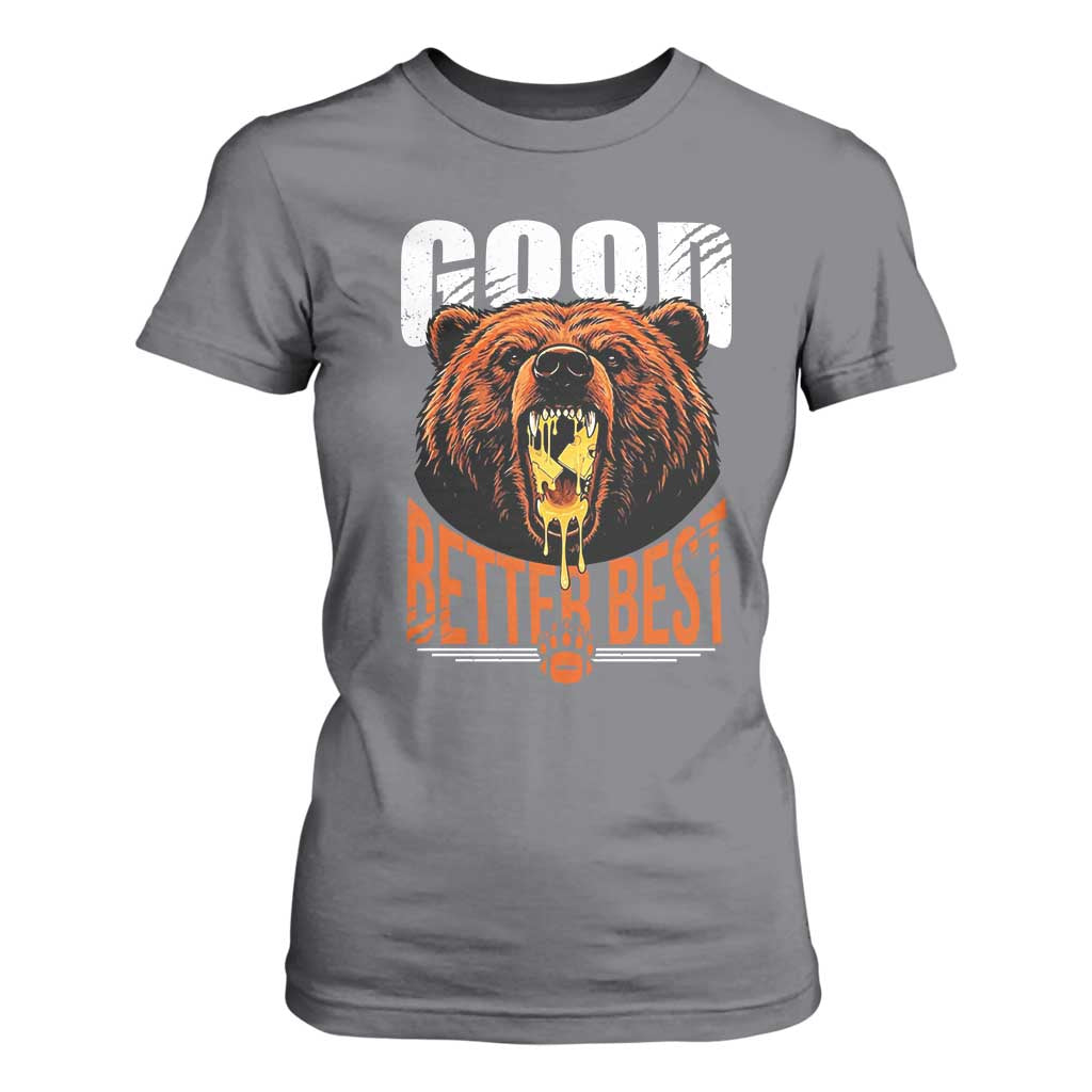 Funny Good Better Best T Shirt For Women BR Eating Cheese CFB Football Fans TS11 Charcoal Print Your Wear