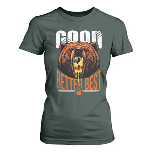 Funny Good Better Best T Shirt For Women BR Eating Cheese CFB Football Fans TS11 Dark Forest Green Print Your Wear