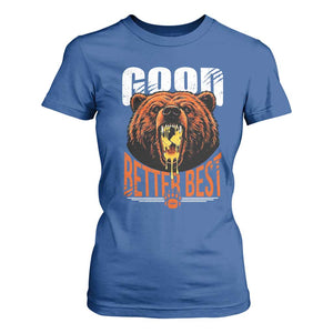 Funny Good Better Best T Shirt For Women BR Eating Cheese CFB Football Fans TS11 Royal Blue Print Your Wear