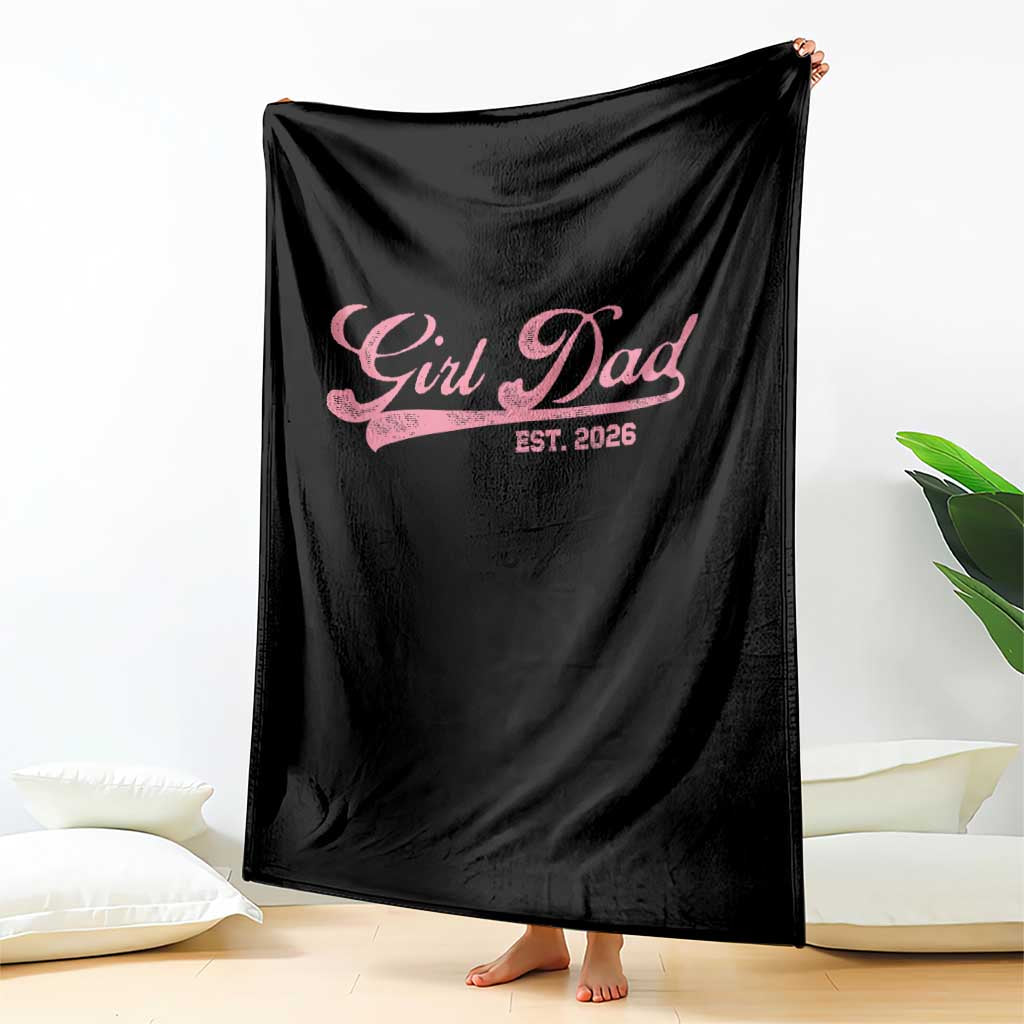 Girl Dad Est 2026 Throw Blanket Dad Of Girl 2026 Pink Baby Announcement TS11 Print Your Wear