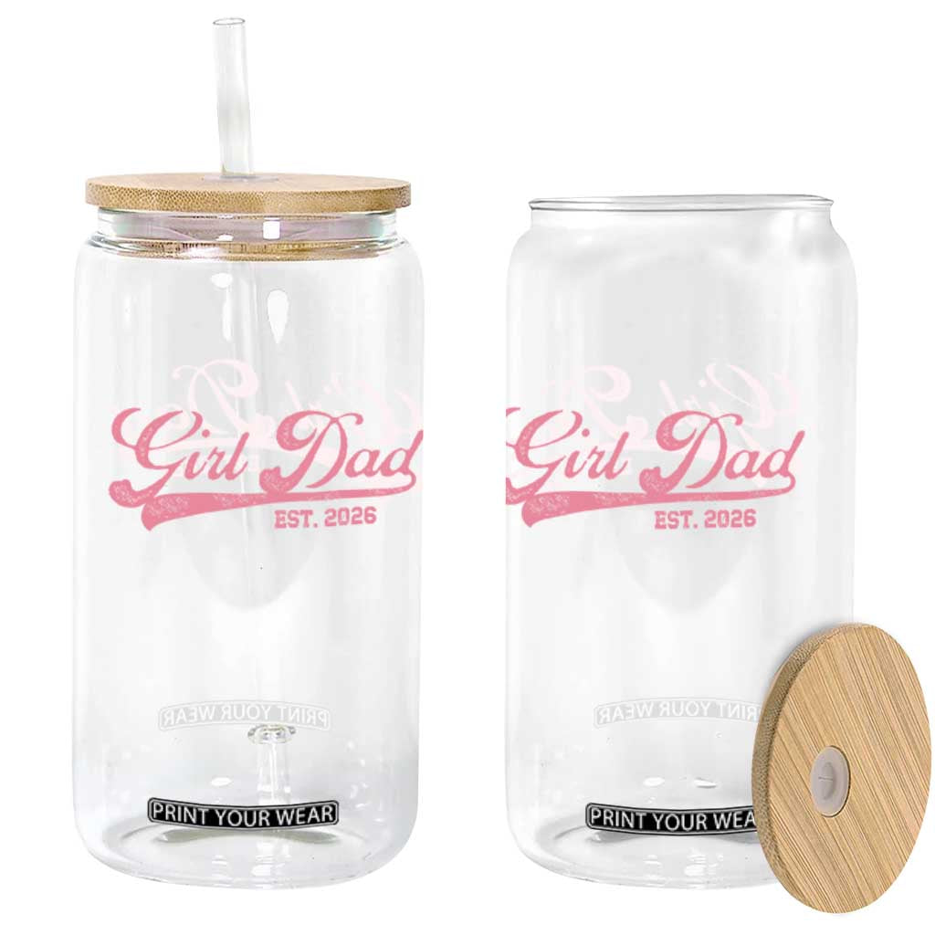 Girl Dad Est 2026 Glass Can Dad Of Girl 2026 Pink Baby Announcement TS11 Print Your Wear