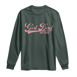 Girl Dad Est 2026 Long Sleeve Shirt Dad Of Girl 2026 Pink Baby Announcement TS11 Dark Forest Green Print Your Wear