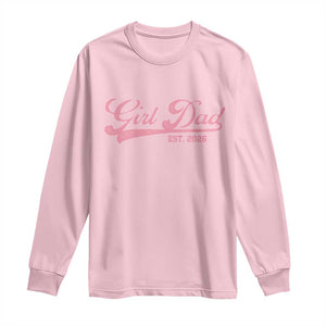 Girl Dad Est 2026 Long Sleeve Shirt Dad Of Girl 2026 Pink Baby Announcement TS11 Light Pink Print Your Wear