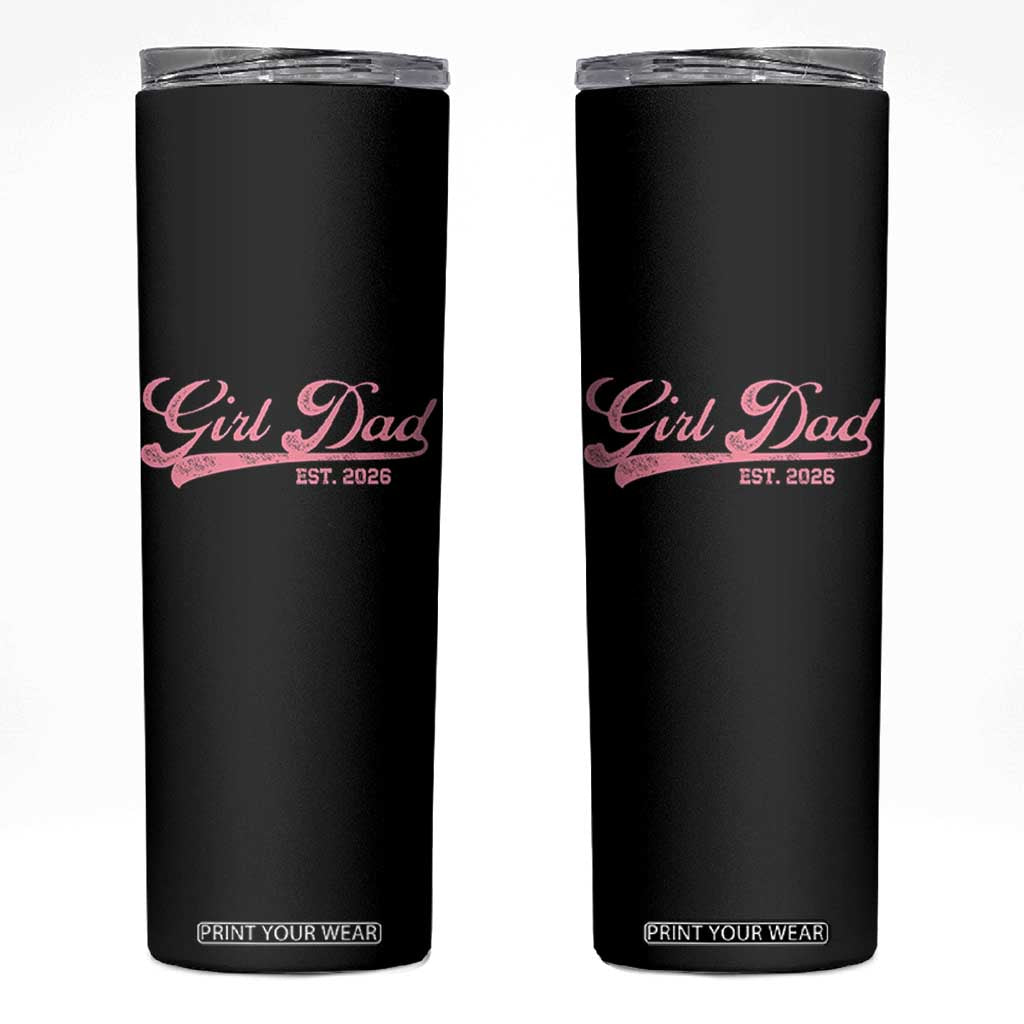 Girl Dad Est 2026 Skinny Tumbler Dad Of Girl 2026 Pink Baby Announcement TS11 Black Print Your Wear