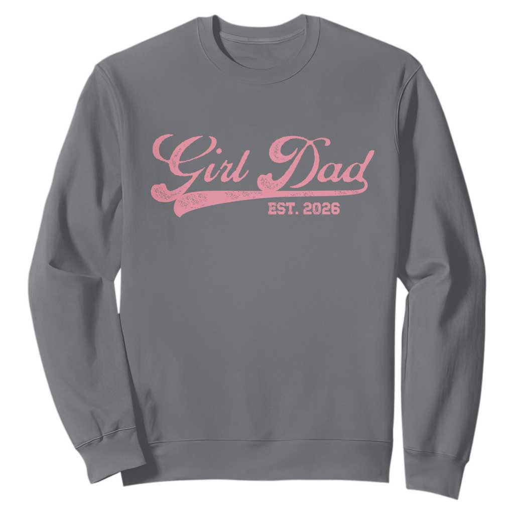 Girl Dad Est 2026 Sweatshirt Dad Of Girl 2026 Pink Baby Announcement TS11 Charcoal Print Your Wear