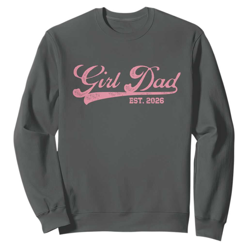 Girl Dad Est 2026 Sweatshirt Dad Of Girl 2026 Pink Baby Announcement TS11 Dark Heather Print Your Wear