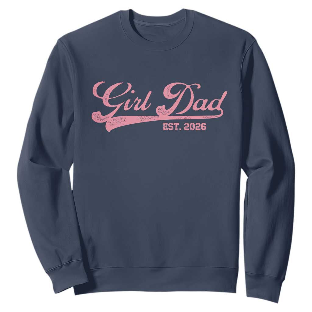 Girl Dad Est 2026 Sweatshirt Dad Of Girl 2026 Pink Baby Announcement TS11 Navy Print Your Wear