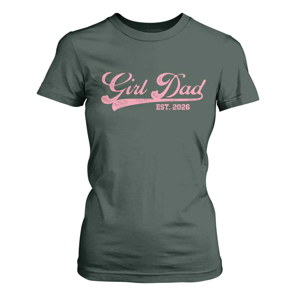 Girl Dad Est 2026 T Shirt For Women Dad Of Girl 2026 Pink Baby Announcement TS11 Dark Forest Green Print Your Wear