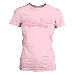 Girl Dad Est 2026 T Shirt For Women Dad Of Girl 2026 Pink Baby Announcement TS11 Light Pink Print Your Wear