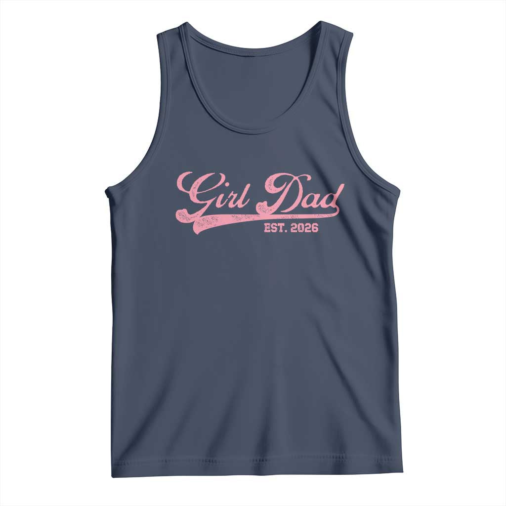 Girl Dad Est 2026 Tank Top Dad Of Girl 2026 Pink Baby Announcement TS11 Navy Print Your Wear