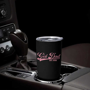 Girl Dad Est 2026 Tumbler Cup Dad Of Girl 2026 Pink Baby Announcement TS11 Print Your Wear