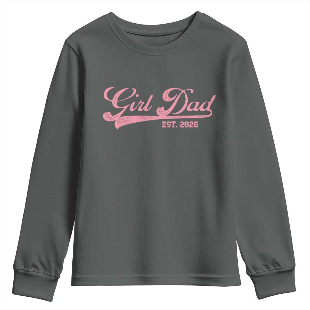Girl Dad Est 2026 Youth Sweatshirt Dad Of Girl 2026 Pink Baby Announcement TS11 Dark Heather Print Your Wear