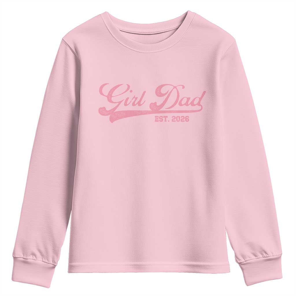 Girl Dad Est 2026 Youth Sweatshirt Dad Of Girl 2026 Pink Baby Announcement TS11 Light Pink Print Your Wear