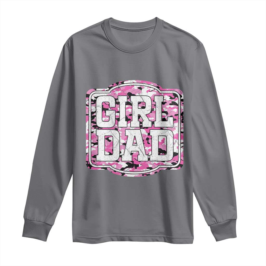Girl Dad Long Sleeve Shirt Pink Camo Hunting Daddy Father's Day TS11 Charcoal Print Your Wear