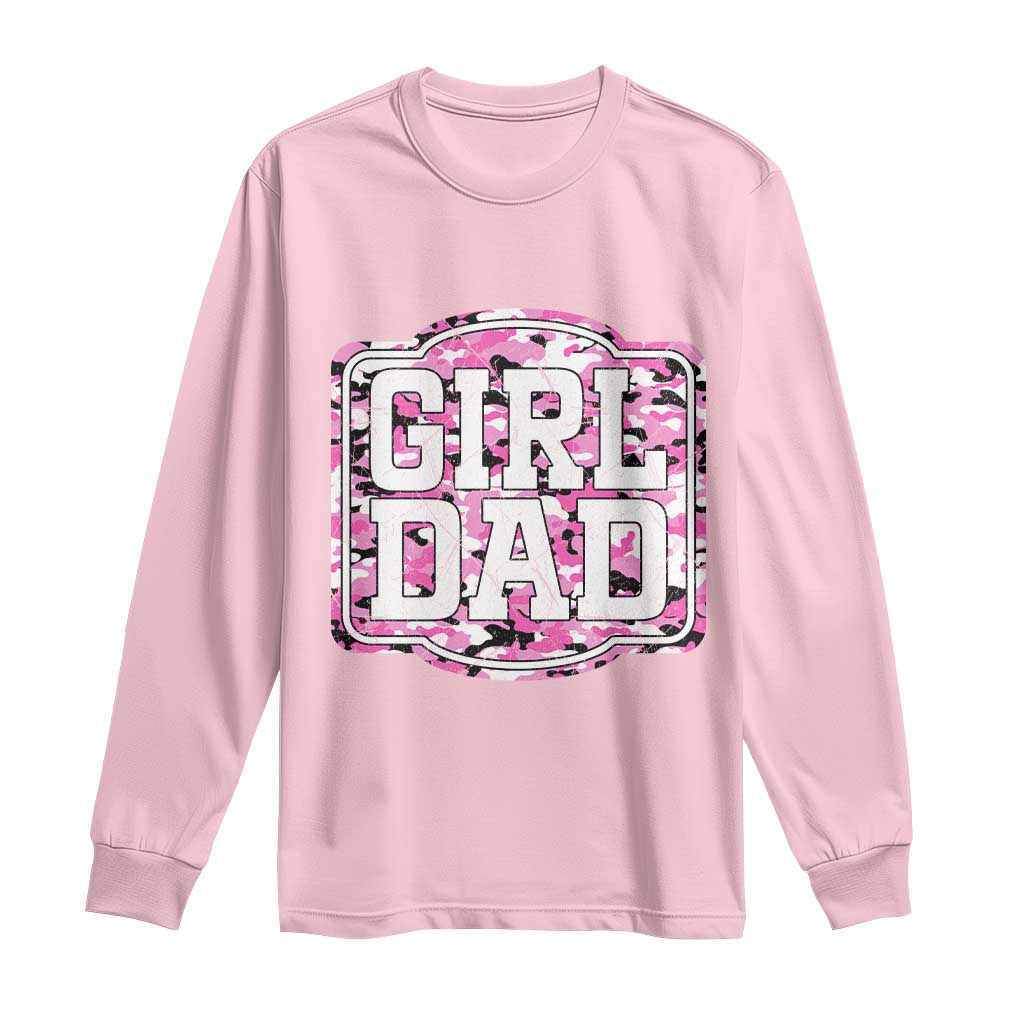 Girl Dad Long Sleeve Shirt Pink Camo Hunting Daddy Father's Day TS11 Light Pink Print Your Wear