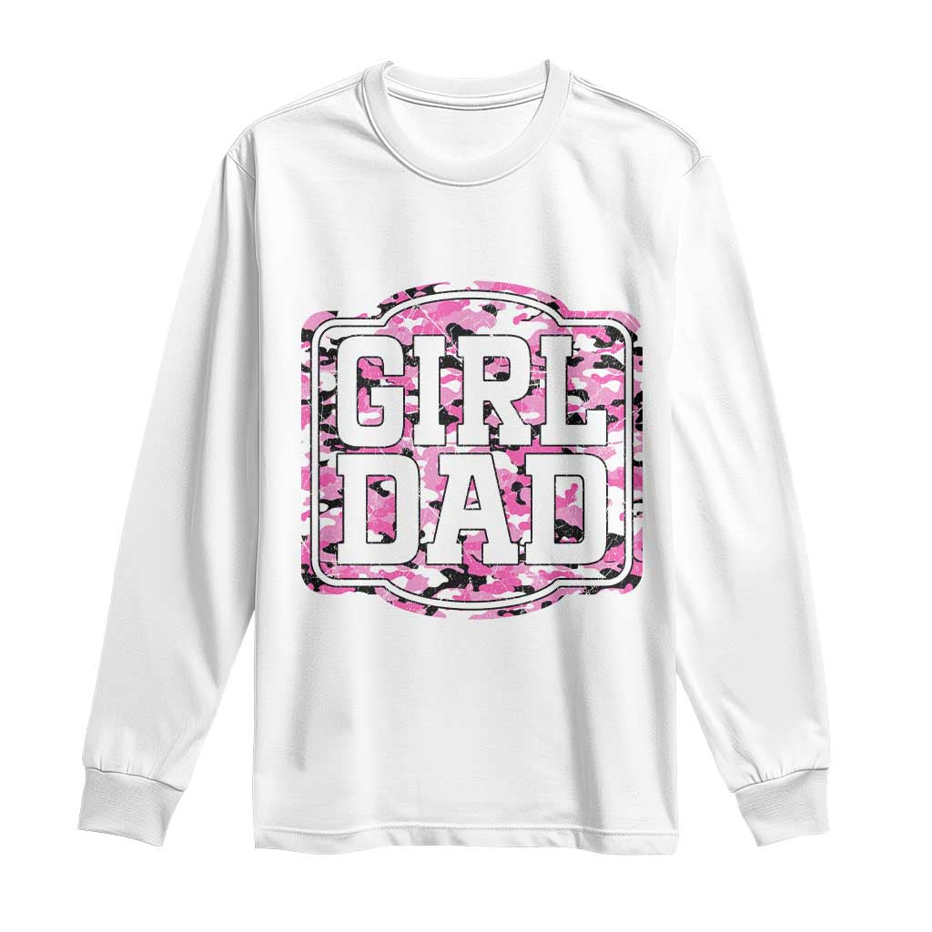 Girl Dad Long Sleeve Shirt Pink Camo Hunting Daddy Father's Day TS11 White Print Your Wear