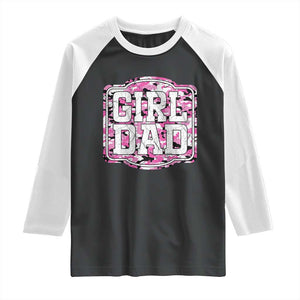 Girl Dad Raglan Shirt Pink Camo Hunting Daddy Father's Day TS11 Black White Print Your Wear