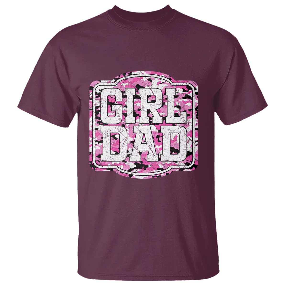 Girl Dad T Shirt Pink Camo Hunting Daddy Father's Day TS11 Maroon Print Your Wear