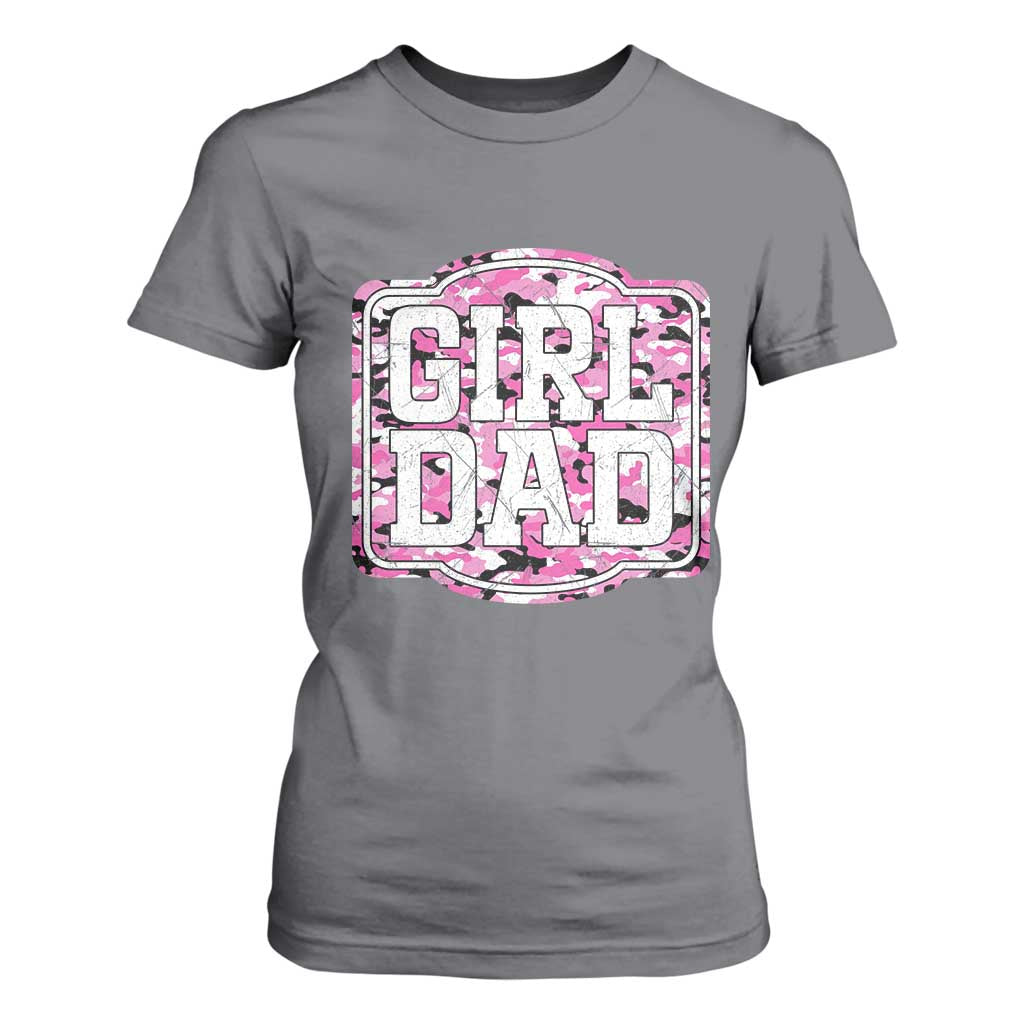 Girl Dad T Shirt For Women Pink Camo Hunting Daddy Father's Day TS11 Charcoal Print Your Wear