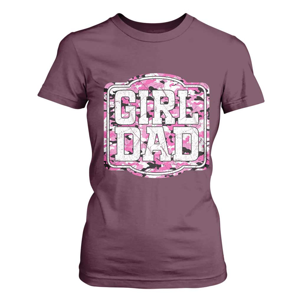Girl Dad T Shirt For Women Pink Camo Hunting Daddy Father's Day TS11 Maroon Print Your Wear