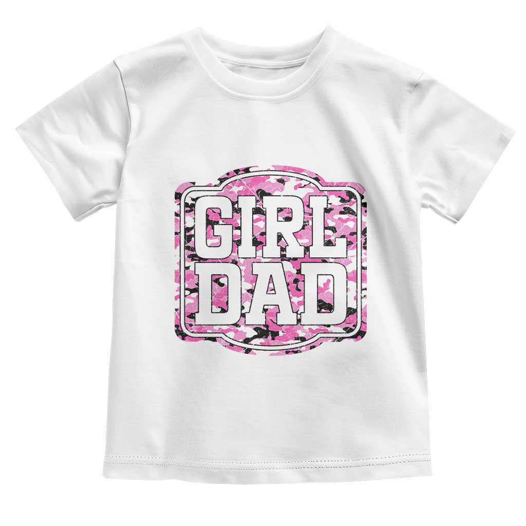 Girl Dad Toddler T Shirt Pink Camo Hunting Daddy Father's Day TS11 White Print Your Wear