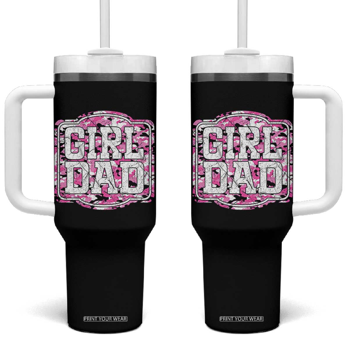 Girl Dad Tumbler With Handle Pink Camo Hunting Daddy Father's Day TS11 One Size: 40 oz Black Print Your Wear