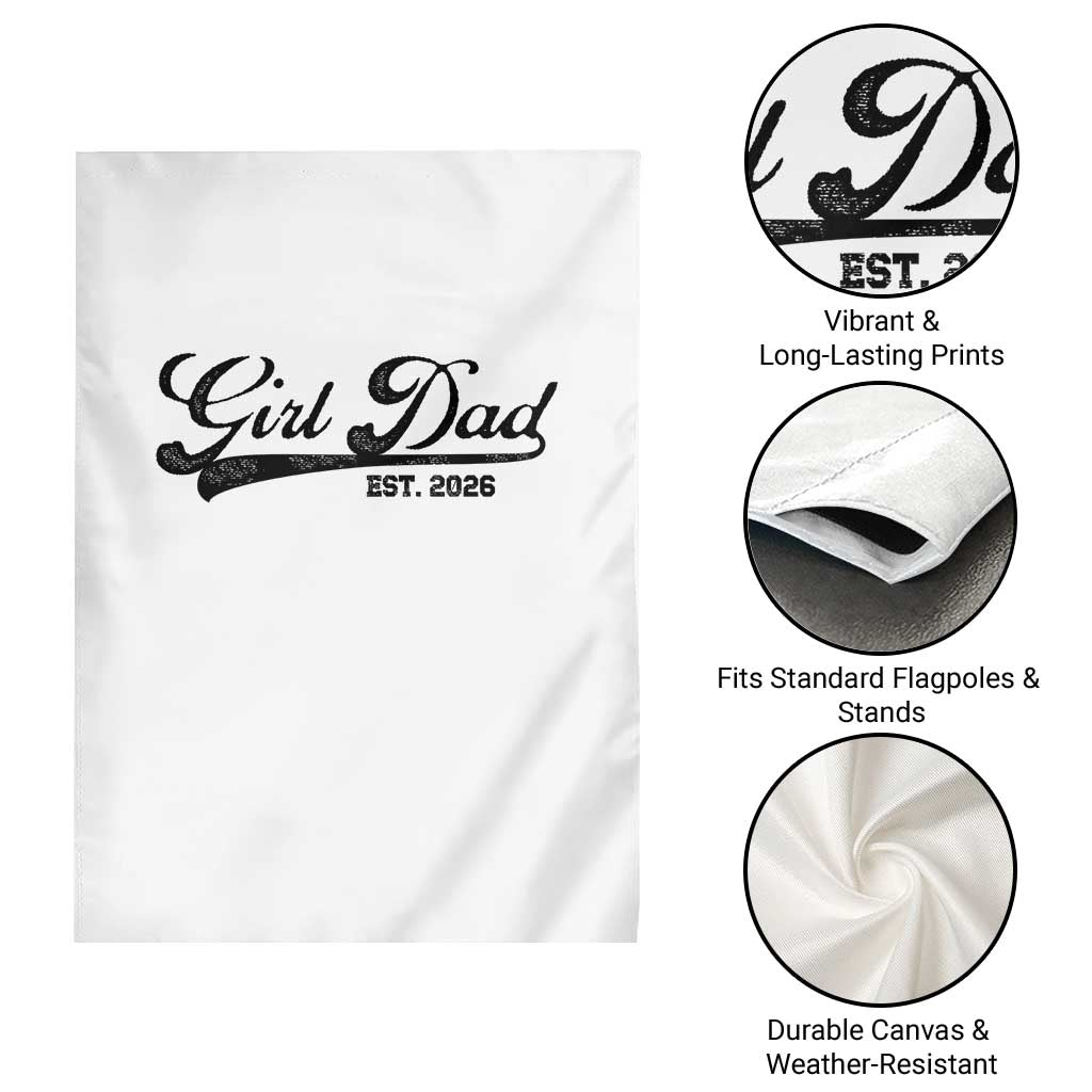 Girl Dad Est 2026 Garden Flag Dad Of Girl 2026 Baby Announcement TS11 Print Your Wear