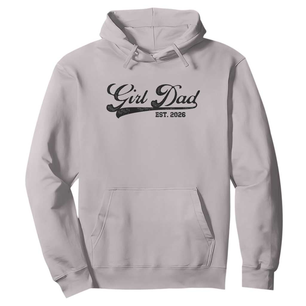 Girl Dad Est 2026 Hoodie Dad Of Girl 2026 Baby Announcement TS11 Ice Gray Print Your Wear
