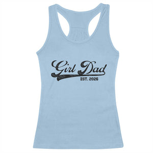 Girl Dad Est 2026 Racerback Tank Top Dad Of Girl 2026 Baby Announcement TS11 Light Blue Print Your Wear