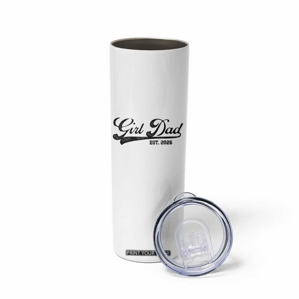 Girl Dad Est 2026 Skinny Tumbler Dad Of Girl 2026 Baby Announcement TS11 Print Your Wear