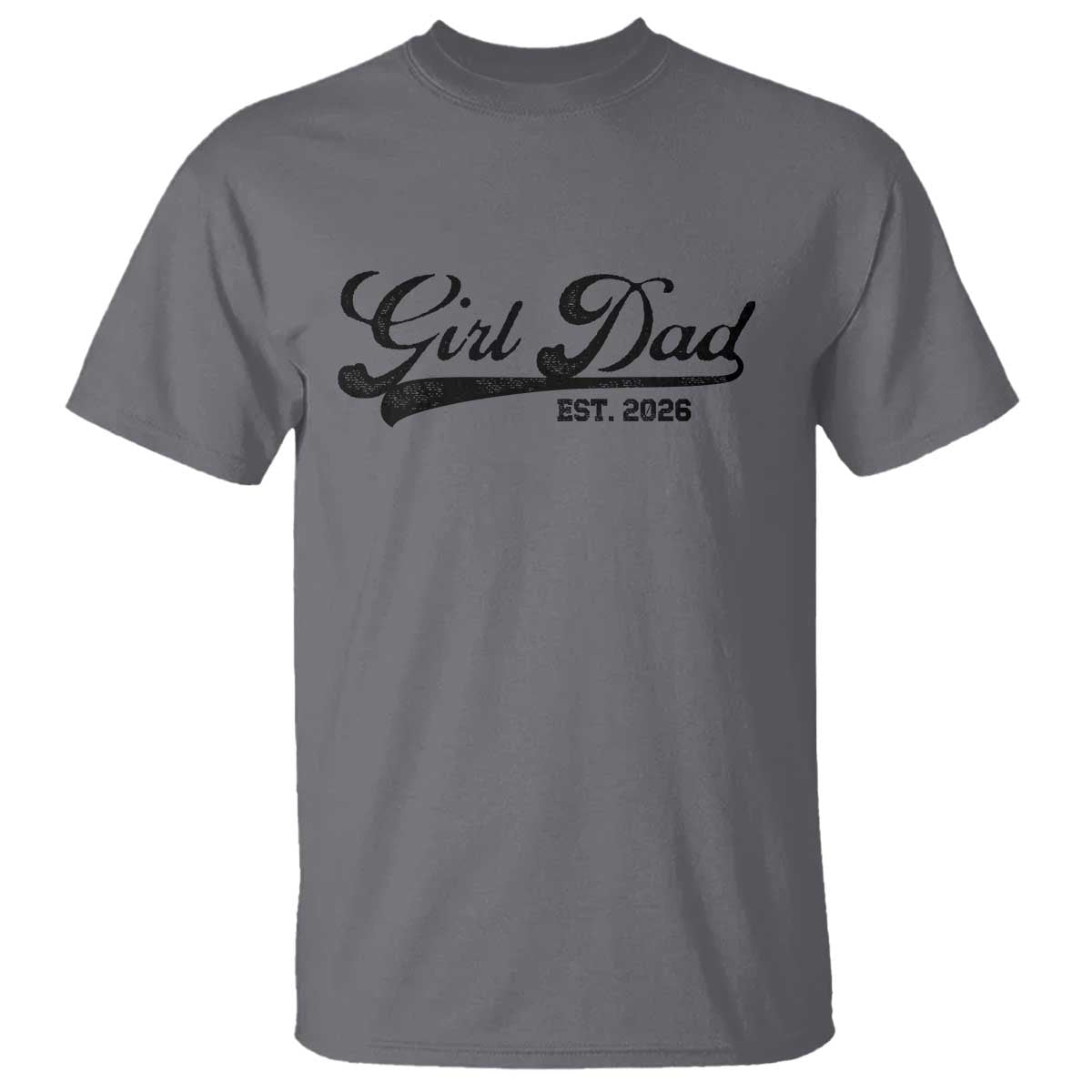 Girl Dad Est 2026 T Shirt Dad Of Girl 2026 Baby Announcement TS11 Charcoal Print Your Wear