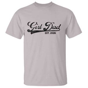 Girl Dad Est 2026 T Shirt Dad Of Girl 2026 Baby Announcement TS11 Ice Gray Print Your Wear