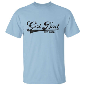 Girl Dad Est 2026 T Shirt Dad Of Girl 2026 Baby Announcement TS11 Light Blue Print Your Wear
