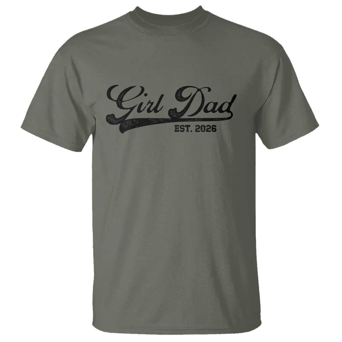 Girl Dad Est 2026 T Shirt Dad Of Girl 2026 Baby Announcement TS11 Military Green Print Your Wear