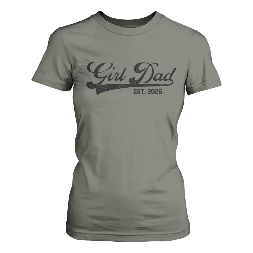 Girl Dad Est 2026 T Shirt For Women Dad Of Girl 2026 Baby Announcement TS11 Military Green Print Your Wear
