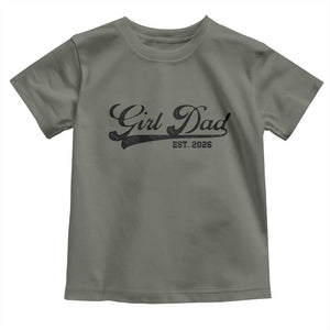 Girl Dad Est 2026 Toddler T Shirt Dad Of Girl 2026 Baby Announcement TS11 Military Green Print Your Wear