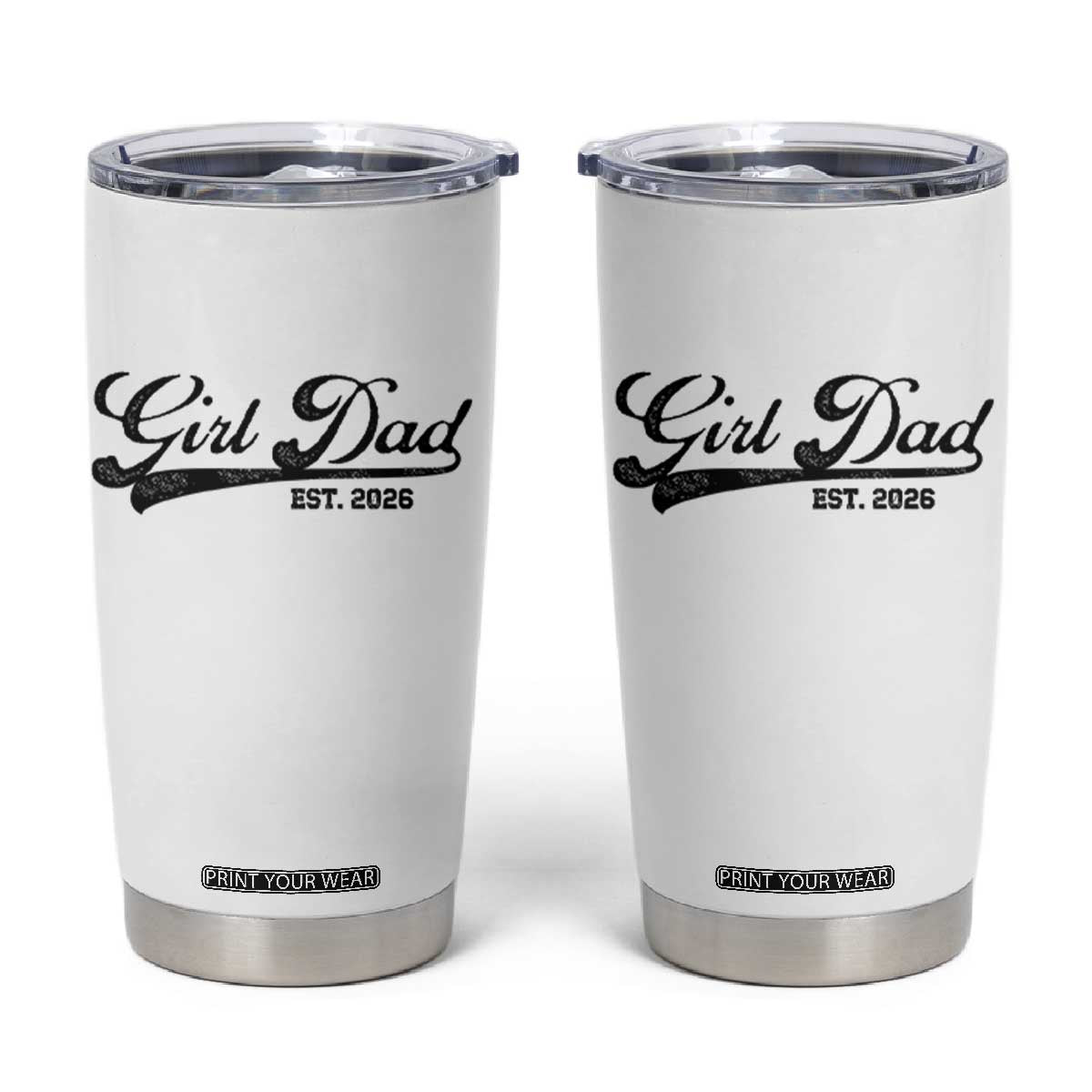 Girl Dad Est 2026 Tumbler Cup Dad Of Girl 2026 Baby Announcement TS11 White Print Your Wear