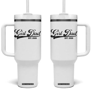 Girl Dad Est 2026 Tumbler With Handle Dad Of Girl 2026 Baby Announcement TS11 One Size: 40 oz White Print Your Wear