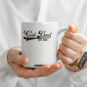 Girl Dad Est 2026 Coffee Mug Dad Of Girl 2026 Baby Announcement TS11 Print Your Wear