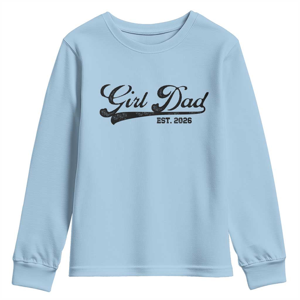 Girl Dad Est 2026 Youth Sweatshirt Dad Of Girl 2026 Baby Announcement TS11 Light Blue Print Your Wear