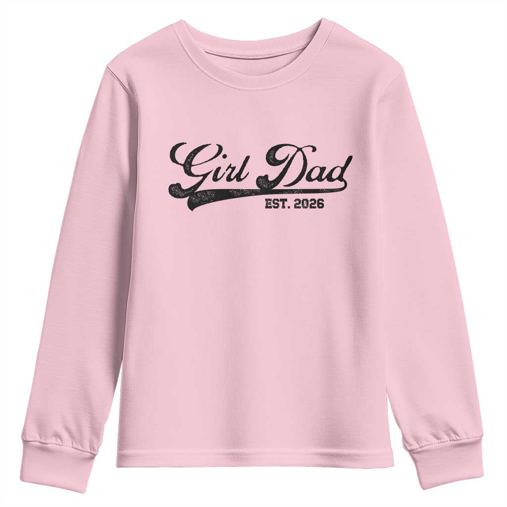 Girl Dad Est 2026 Youth Sweatshirt Dad Of Girl 2026 Baby Announcement TS11 Light Pink Print Your Wear